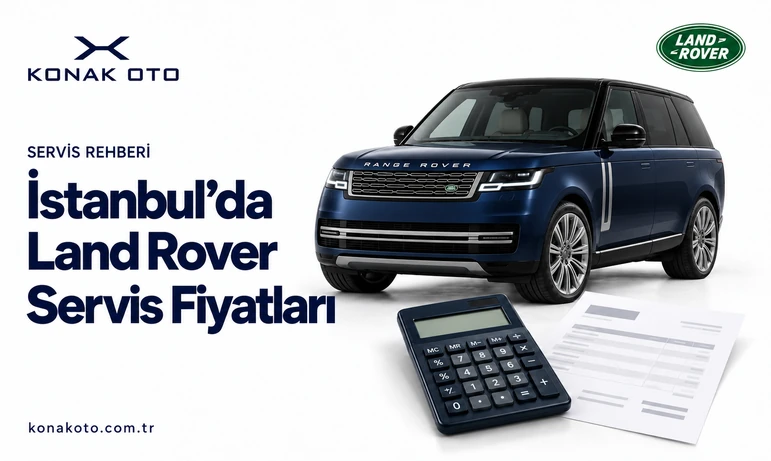 What Determines Land Rover Service Prices in Istanbul?