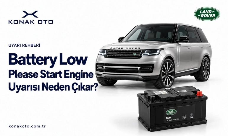 Why Does the Land Rover Battery Low – Please Start Engine Warning Appear?